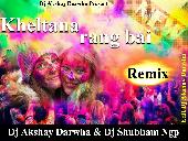 Kheltana rang bai Remix Dj Akshay Darwha & Dj Shubham Ngp